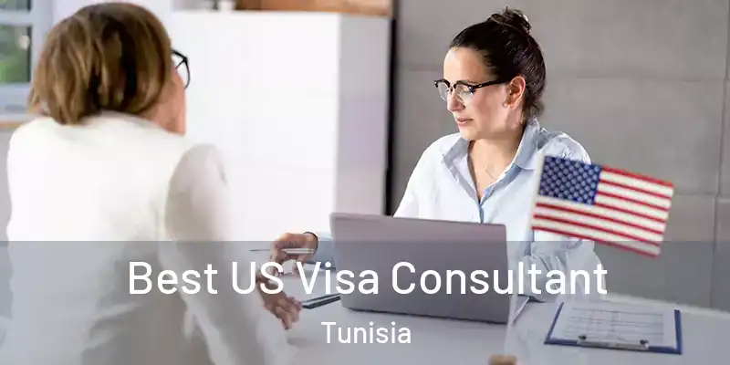 Best US Visa Consultant Tunisia