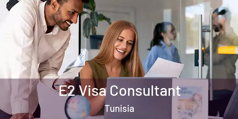 E2 Visa Consultant Tunisia
