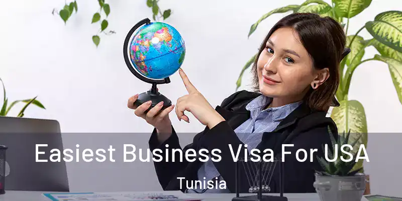 Easiest Business Visa For USA Tunisia