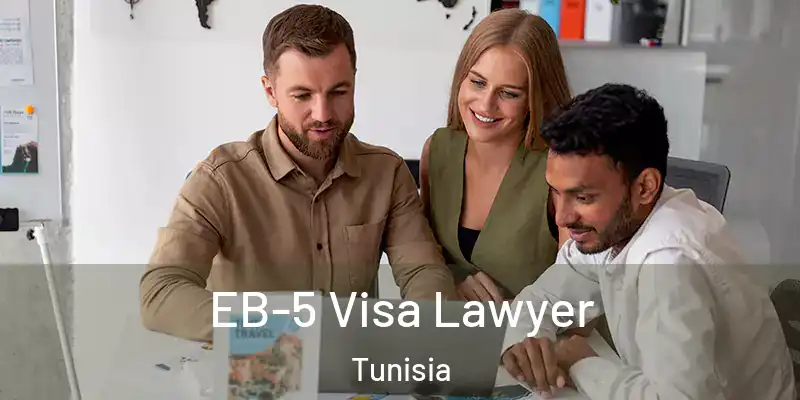 EB-5 Visa Lawyer Tunisia