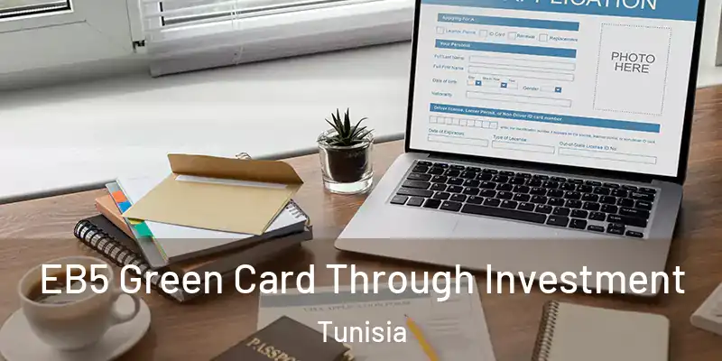 EB5 Green Card Through Investment Tunisia