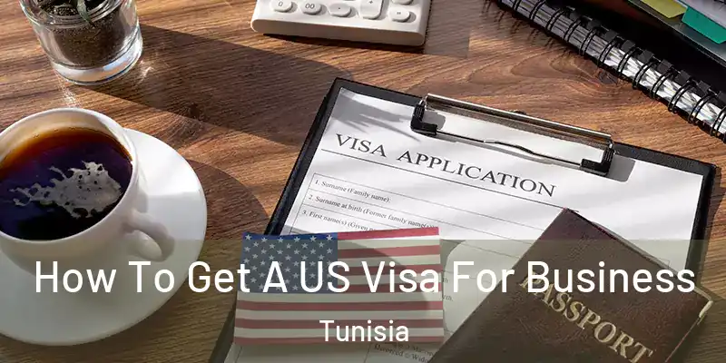 How To Get A US Visa For Business Tunisia