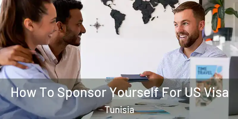 How To Sponsor Yourself For US Visa Tunisia