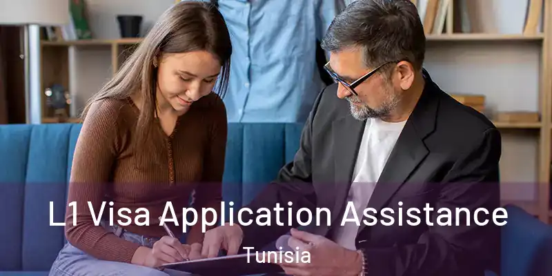 L1 Visa Application Assistance Tunisia