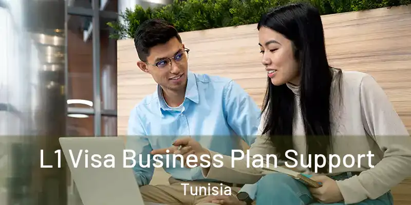 L1 Visa Business Plan Support Tunisia