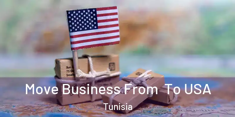 Move Business From To USA Tunisia