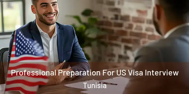 Professional Preparation For US Visa Interview Tunisia