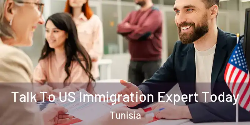 Talk To US Immigration Expert Today Tunisia