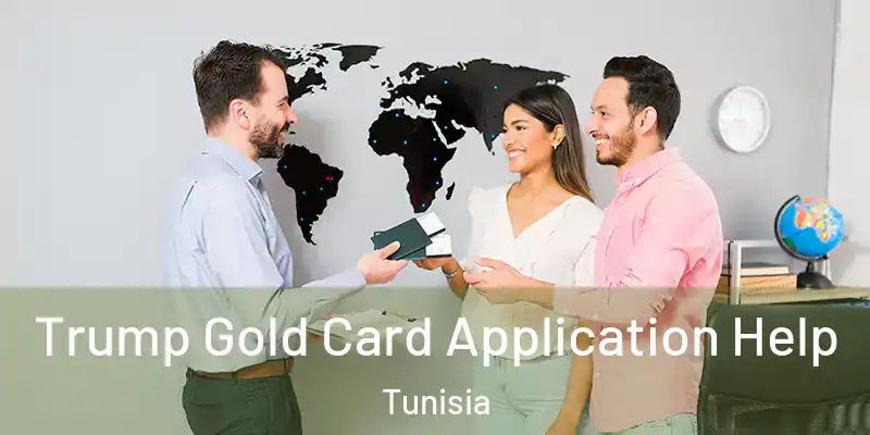 Trump Gold Card Application Help Tunisia