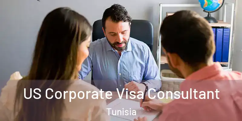 US Corporate Visa Consultant Tunisia