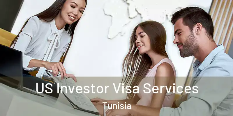 US Investor Visa Services Tunisia