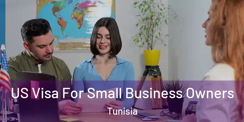 US Visa For Small Business Owners Tunisia