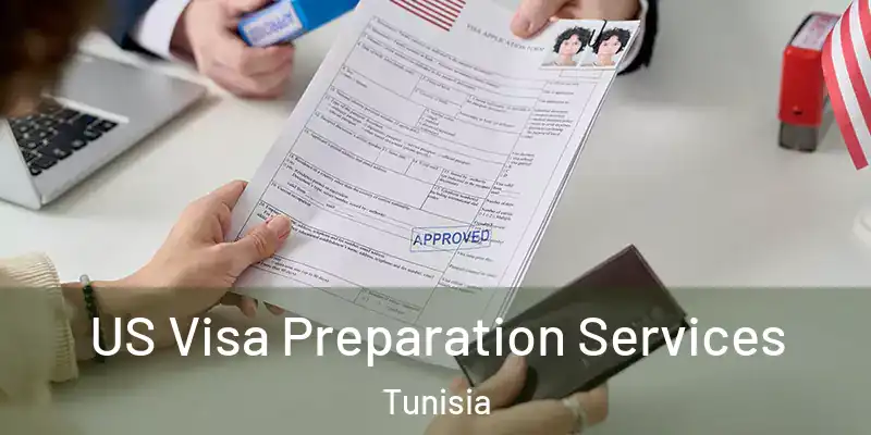 US Visa Preparation Services Tunisia