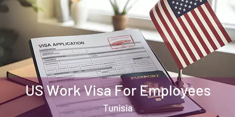 US Work Visa For Employees Tunisia