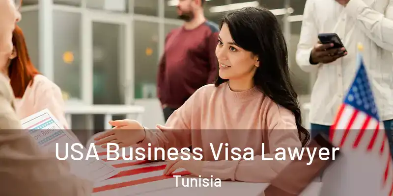 USA Business Visa Lawyer Tunisia