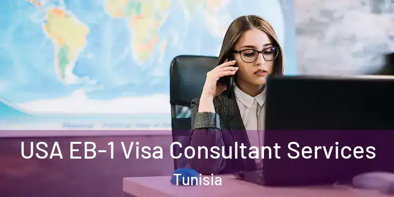 USA EB-1 Visa Consultant Services Tunisia