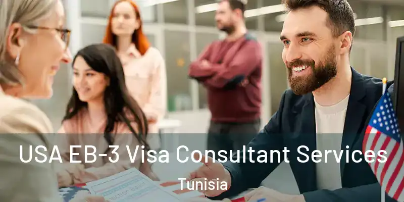 USA EB-3 Visa Consultant Services Tunisia